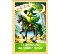 AS AVENTURAS DO PATINHO VERDE: PLANTAR PARA COLHER