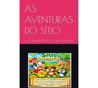 AS AVENTURAS DO SÍTIO: A JORNADA DE TICO E SEUS AMIGOS