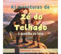 As aventuras do Zé do Telhado: A Quadrilha da Serra