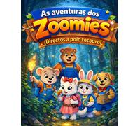 As aventuras dos Zoomies. Directos a polo tesouro! (Versión en Galego): Un conto infantil sobre o valor de compartir e dar unha segunda oportunidade | ... de colorear para nenos e nenas de 3 a 7 anos