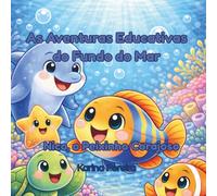 As Aventuras Educativas do Fundo do Mar: Nico, o Peixinho Corajoso