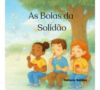 As Bolhas Da Solidão