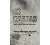 As cartas: Textos, músicas, homenagens,críticas...