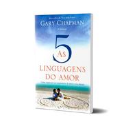 As cinco linguagens do amor - 3ª edição