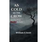 As Cold as the Crow: Appalachian Murder Ballads