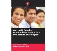 As condições dos funcionários da B.P.O. - Um estudo sociológico