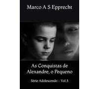 As Conquistas de Alexandre, o Pequeno