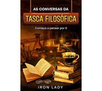 As conversas da Tasca Filosófica: Começa a pensar por ti
