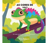 As Cores de Nino: Uma livro sobre bullying,autoaceitação,empatia e convivência