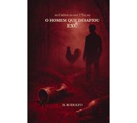 As Crônicas das 7 Taças: O Homem Que Desafiou Exú