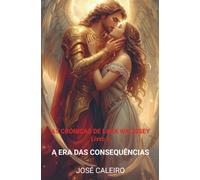 As crónicas de Lara Walissey 3: A era das consequências