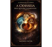 As Crônicas de Luz e Sombras: A Odisseia dos Quatro Elementos