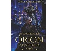 As Crônicas de Órion: A Resistência