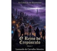 As Crônicas de Shantarion: O Reino do Crepúsculo