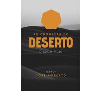 As Crônicas do Deserto: O Sacrifício