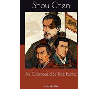 As Crônicas dos Três Reinos: Livro de Shu