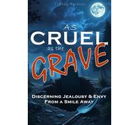 As Cruel as the Grave: Discerning Jealousy & Envy from a Smile Away