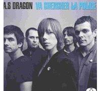 As Dragon - Va Chercher La Police