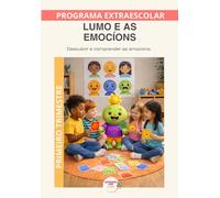 As emocións con Lumo: Educación emocional para recoñecer, comprender e expresar o que sinto. Primeiro trimestre