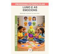 As emocións con Lumo: Educación emocional para recoñecer, comprender e expresar o que sinto. Terceiro trimestre