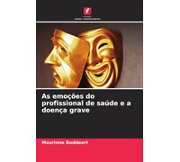 As emoções do profissional de saúde e a doença grave