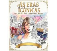 AS ERAS ICÔNICAS:: Um Livro de Colorir e uma Jornada Musical