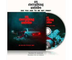 As Everything Unfolds - DID YOU ASK TO BE SET FREE?