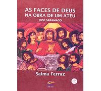 As Faces De Deus Na Obra De Um Ateu. José Saramago