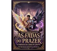 AS FADAS DO PRAZER: A JORNADA DA CAMA DE CRISTAL
