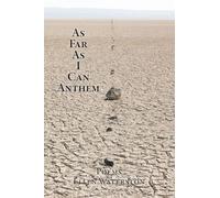 As Far As I Can Anthem: Poems