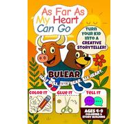 As Far As My Heart Can Go Activity Book Featuring Bulear: A Heartfelt Journey with Bulear - Half Bull Half Bear All Heart - to Spark Creative ... Growth, and Confidence for Kids Ages 4 to 9