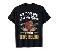 As for Me And My Piano We Will Serve The Lord Maglietta