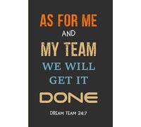 As for me and my team we will get It Done: Funny Lined Notebook with blank pages for adults, Gift For Co-workers, Friends and Family | Size 6''x9''.