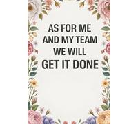 As for me and my team we will get It Done notebook: Funny Boss Funny Employee Appreciation Gift Idea,Daily To Do List With Notes Section,Work ... Or Male Boss Birthday or Gift Idea