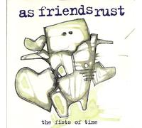 AS FRIENDS RUST - FISTS OF TIME