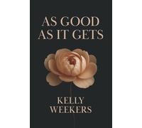 As Good As It Gets: What if the person who makes you lose it all is the one who makes you find yourself?