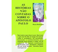 As histórias Não Contadas Sobre O Apóstolo Paulo