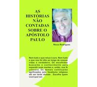 As histórias Não Contadas Sobre O Apóstolo Paulo