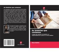 As histórias que contamos: O papel das histórias na academia, no empreendedorismo cultural e na vida cotidiana