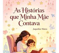 As Histórias que Minha Mãe Contava