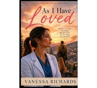As I Have Loved: A Clean Christian Romance