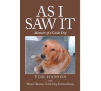 As I Saw It: Memoirs of a Guide Dog