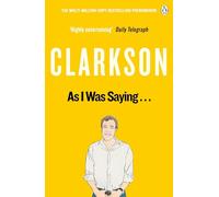 Jeremy Clarkson – As I Was Saying: The World According to Clarkson Volume 6 – Tascabile