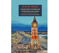 As If By Magic: And Other Miraculous and Locked-Room Mysteries: Locked-Room Mysteries and Other Miraculous Crimes: 142
