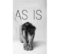 As Is: A Memoir on Healing The Past Through Yoga