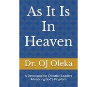 As It Is In Heaven: A Devotional for Christian Leaders Advancing God's Kingdom