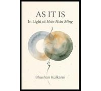 As It Is: In Light of Hsin Hsin Ming