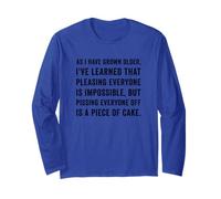 As Ive Grown Older Ive learned That Pleasing Fun Life Lesson Maglia a Manica
