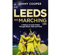 Jonny Cooper As Leeds Go Marching On (Copertina rigida) (PRESALE 14/08/2025)
