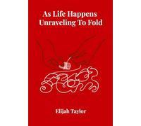 As Life Happens Unraveling To Fold